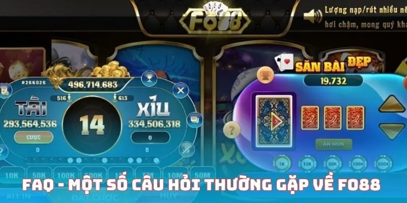 FAQ - Một số câu hỏi về trang chủ Fo88 từ thành viên
