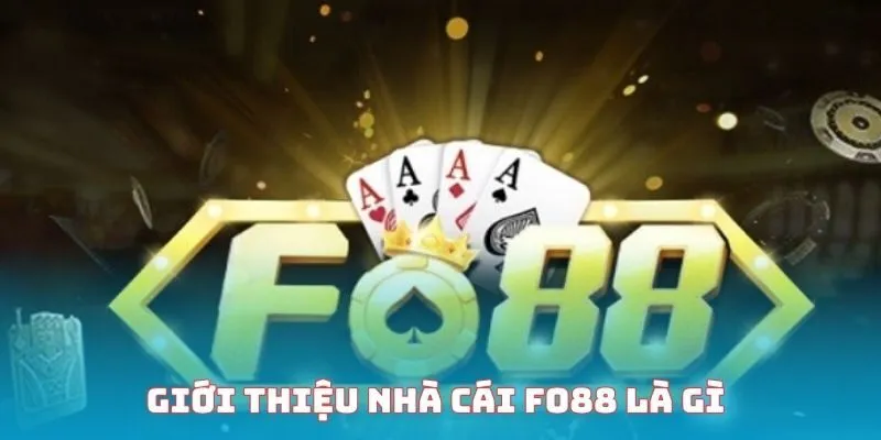 Giới thiệu trang chủ FO88 có ý nghĩa như thế nào